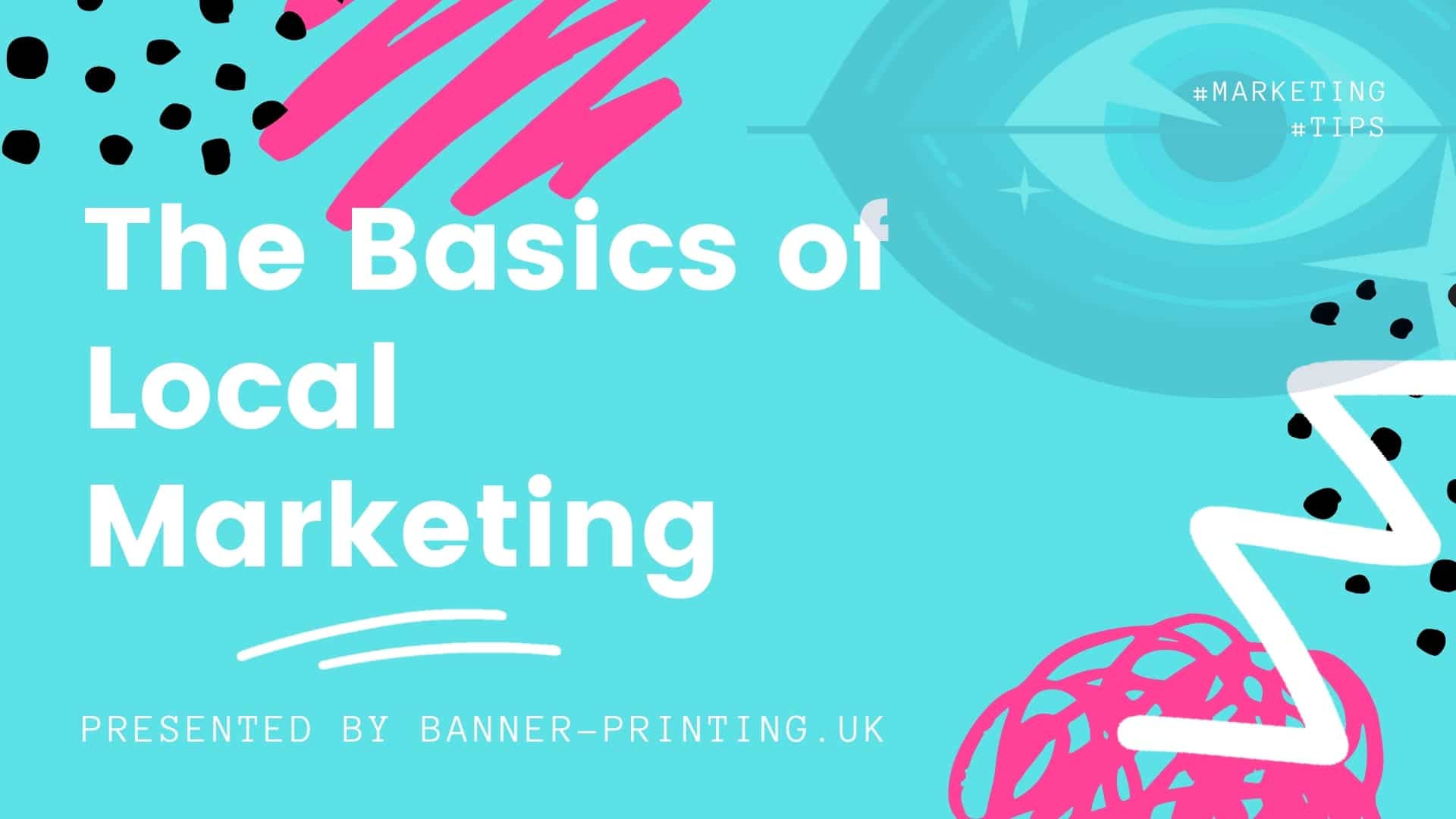 The Basics of Local Marketing - banners priting uk